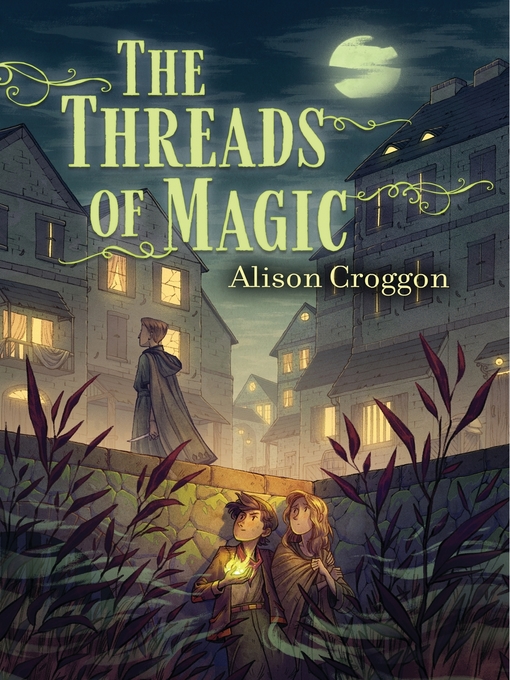 Title details for The Threads of Magic by Alison Croggon - Available